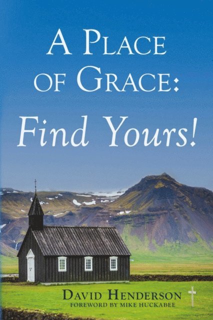David Henderson - Place of Grace: Find Yours!, E-bok