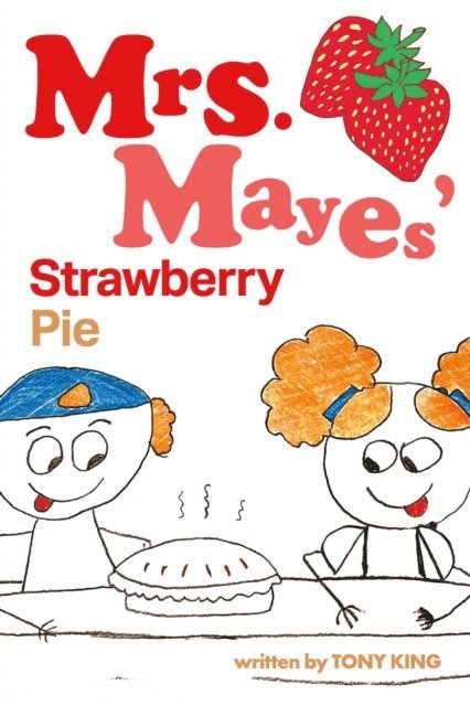 Tony King - Mrs. Mayes' Strawberry Pie, E-bok