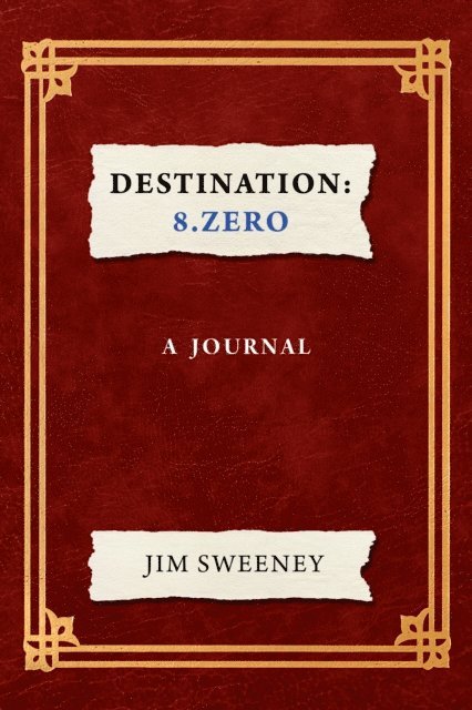 Jim Sweeney - DESTINATION: 8.ZERO, E-bok