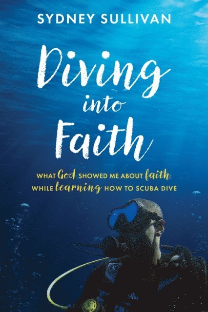 Sydney Sullivan - Diving into Faith, E-bok