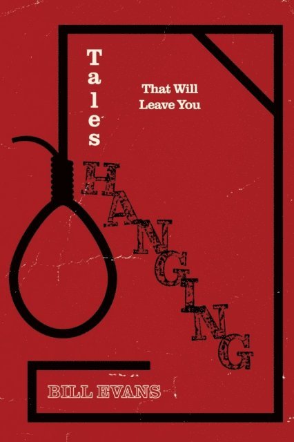 Bill Evans - Tales That Will Leave You Hanging, E-bok