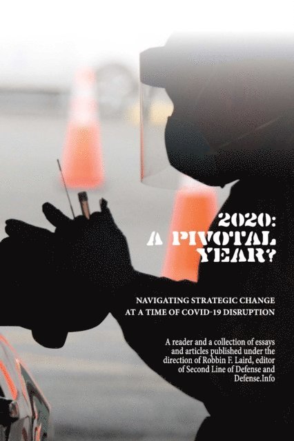 Robbin F. Laird - 2020: A Pivotal Year?, E-bok