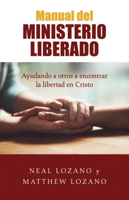 Matthew Lozano, Neal Lozano - Manual del Ministerio Liberado, E-bok