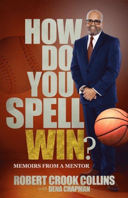 Dena Chapman, Robert Collins - How Do You Spell Win?, E-bok