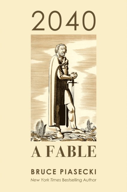Bruce Piasecki - 2040: A Fable, E-bok