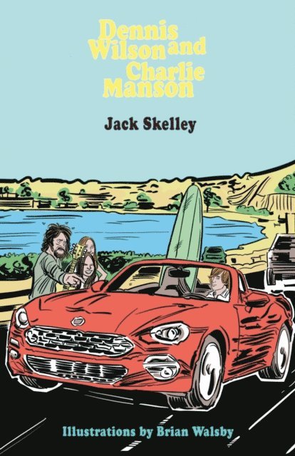 Jack Skelley - Dennis Wilson and Charlie Manson, E-bok