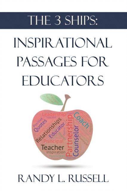 Randy Russell - 3 Ships: Inspirational Passages for Educators, E-bok