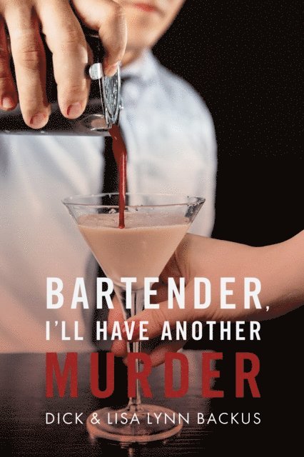 Lisa Lynn Backus, Dick Backus - Bartender, I'll Have Another Murder, E-bok