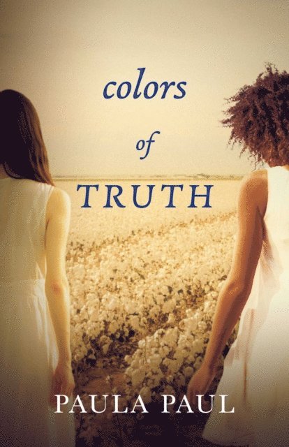 Paula Paul - Colors of Truth, E-bok