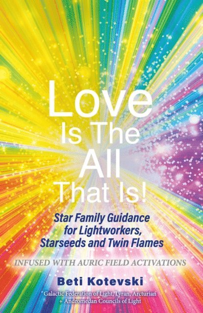 Beti Kotevski - Love is the All that Is!, E-bok