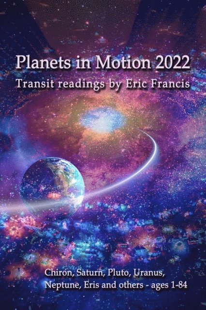 Eric Francis - Planets in Motion 2022, E-bok