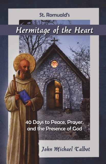 John Michael Talbot - Hermitage of the Heart, E-bok