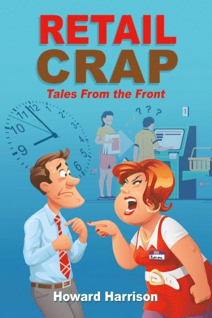 Howard Harrison - Retail Crap: Tales from the Front, E-bok