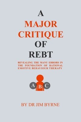 Jim Byrne - Major Critique of REBT, Häftad