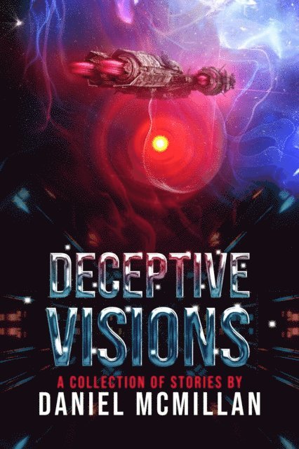 Daniel McMillan - Deceptive Visions, E-bok. Tillgänglighet: Lägg i varukorg
