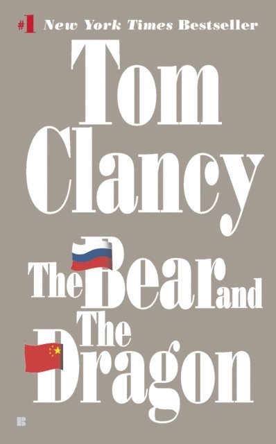 Tom Clancy - Bear and the Dragon, E-bok