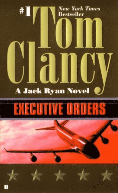 Tom Clancy - Executive Orders, E-bok