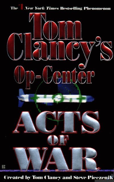 Jeff Rovin, Steve Pieczenik, Tom Clancy - Acts of War, E-bok