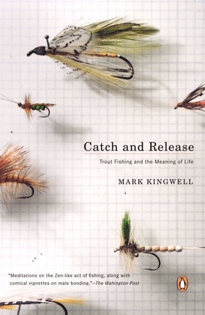 Mark Kingwell - Catch and Release, E-bok