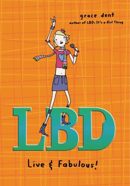 Grace Dent - LBD: Live and Fabulous!, E-bok