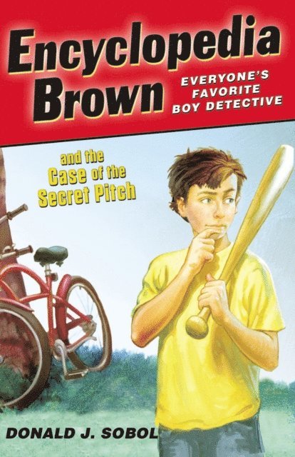 Donald J. Sobol - Encyclopedia Brown and the Case of the Secret Pitch, E-bok