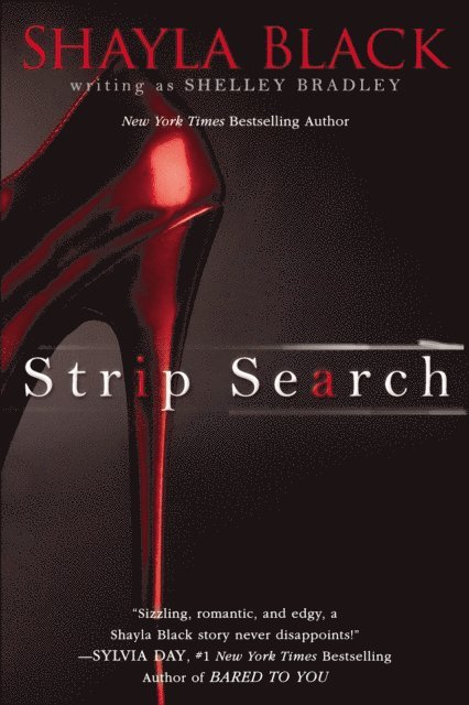 Shayla Black, Shelley Bradley - Strip Search, E-bok