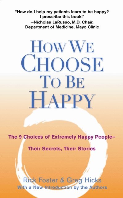 Greg Hicks, Rick Foster - How We Choose to Be Happy, E-bok