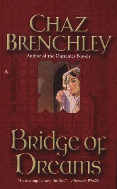 Chaz Brenchley - Bridge of Dreams, E-bok