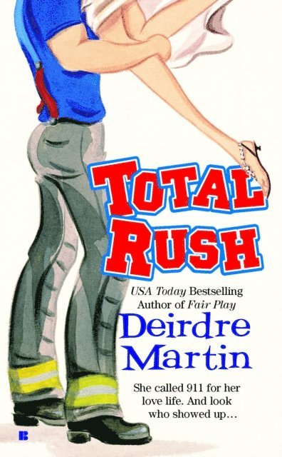 Deirdre Martin - Total Rush, E-bok