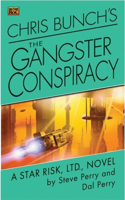 Dal Perry, Steve Perry - Chris Bunch's The Gangster Conspiracy, E-bok