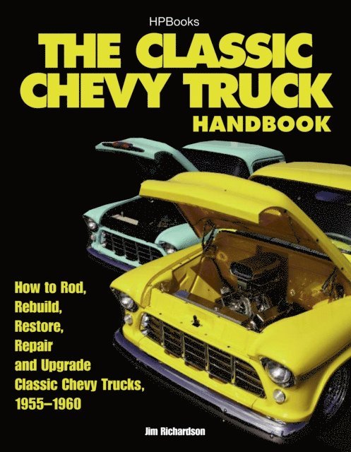 Jim Richardson - Classic Chevy Truck Handbook HP 1534, E-bok