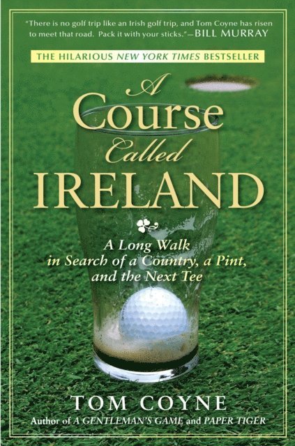 Tom Coyne - Course Called Ireland, E-bok
