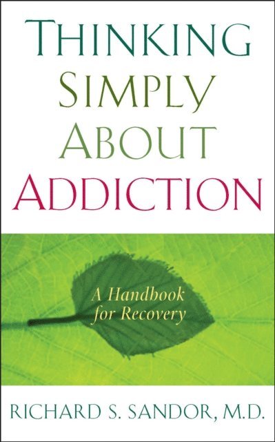 Richard Sandor - Thinking Simply About Addiction, E-bok. Tillgänglighet: Lägg i varukorg