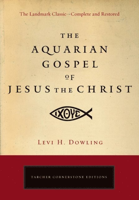 Levi H. Dowling - Aquarian Gospel of Jesus the Christ, E-bok