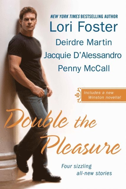 Penny McCall, Jacquie D'Alessandro, Deirdre Martin, Lori Foster - Double the Pleasure, E-bok