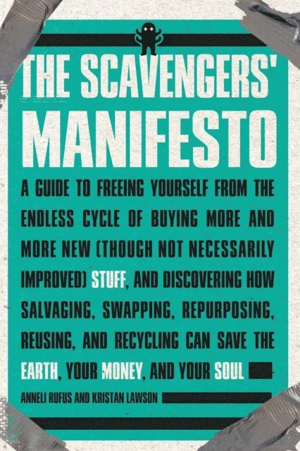 Kristan Lawson, Anneli Rufus - Scavengers' Manifesto, E-bok