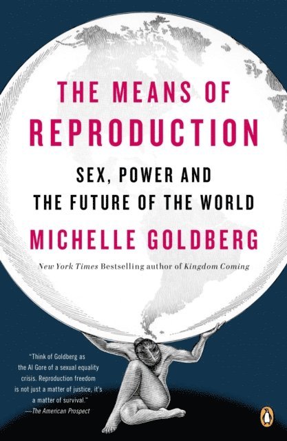 Michelle Goldberg - Means of Reproduction, E-bok