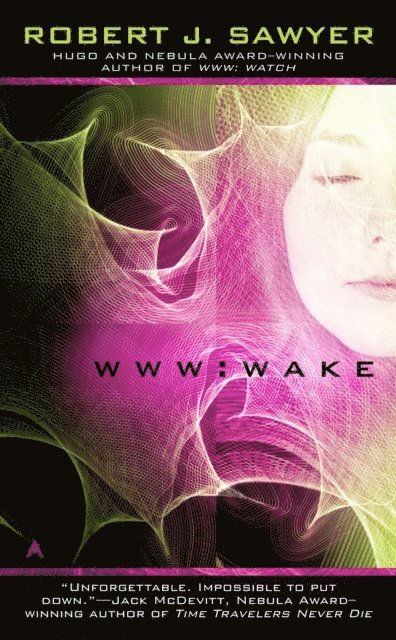 Robert J. Sawyer - WWW: Wake, E-bok