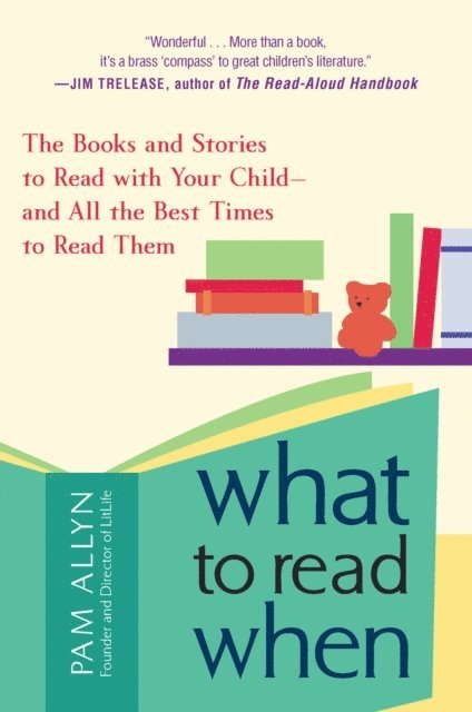 Pam Allyn - What to Read When, E-bok