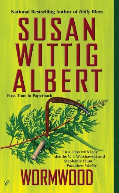 Susan Wittig Albert - Wormwood, E-bok