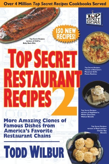 Todd Wilbur - Top Secret Restaurant Recipes 2, E-bok