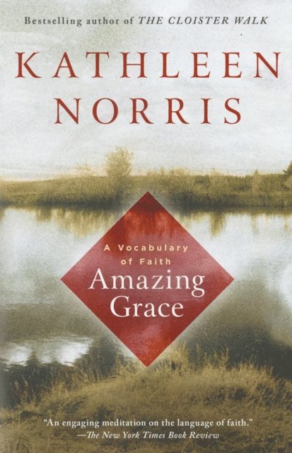 Kathleen Norris - Amazing Grace, E-bok
