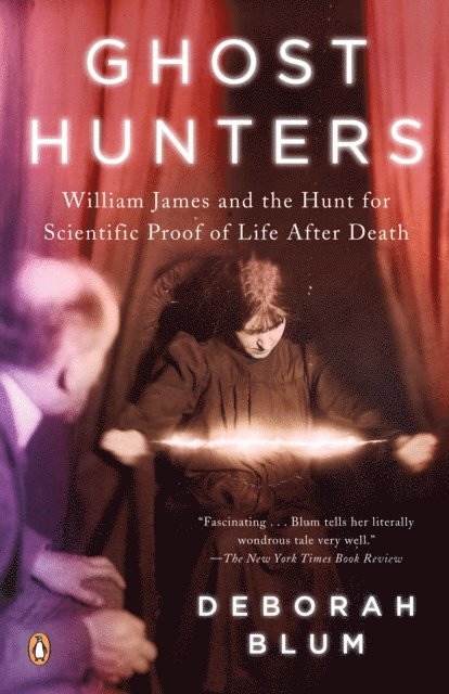 Deborah Blum - Ghost Hunters, E-bok