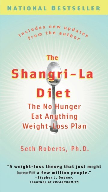 Seth Roberts - Shangri-La Diet, E-bok