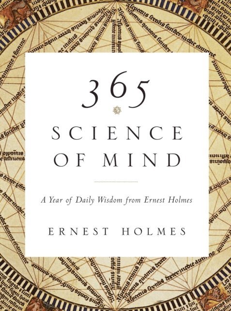 Ernest Holmes - 365 Science of Mind, E-bok
