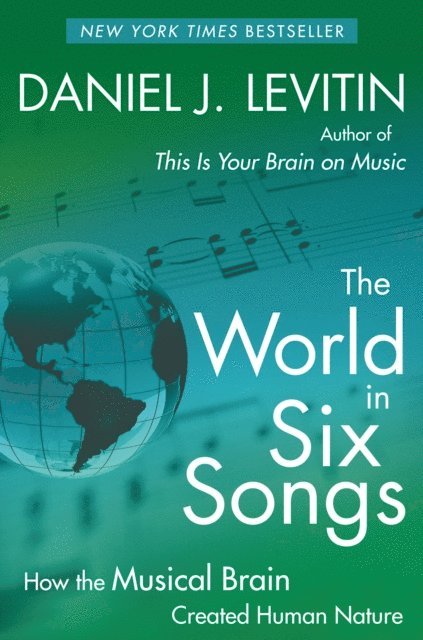 Daniel J. Levitin - World in Six Songs, E-bok