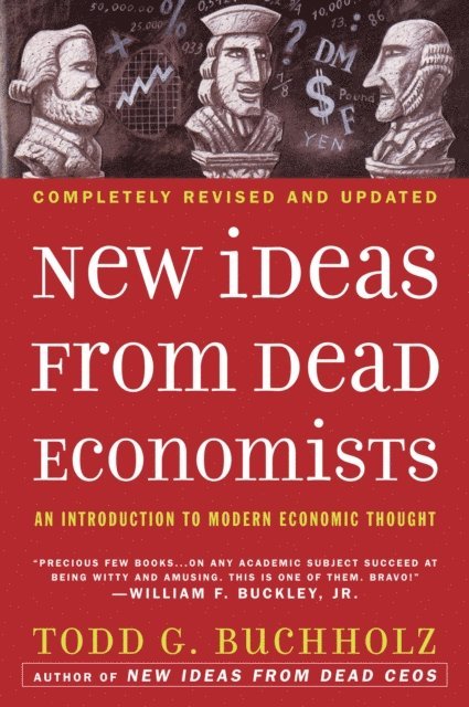 Todd G. Buchholz - New Ideas from Dead Economists, E-bok