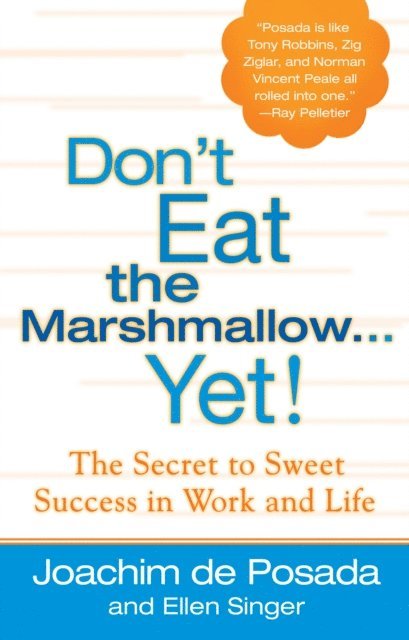Ellen Singer, Joachim de Posada - Don't Eat The Marshmallow Yet!, E-bok