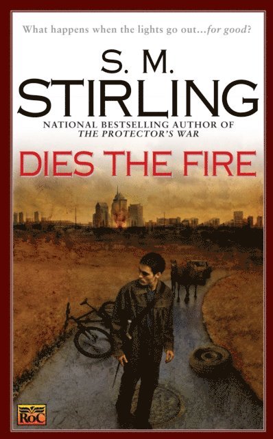 S. M. Stirling - Dies the Fire, E-bok