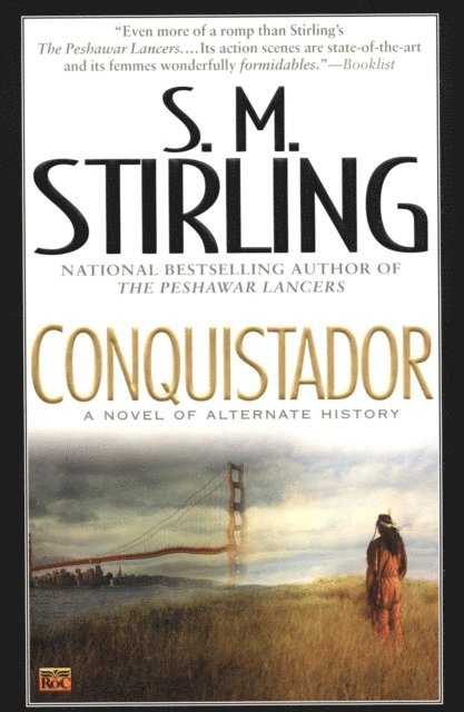 S. M. Stirling - Conquistador, E-bok